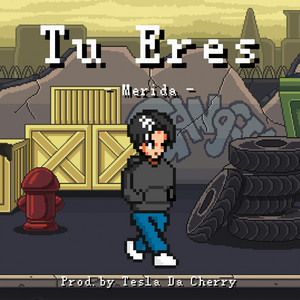 Mérida - Tú Eres (feat. Tesla Da Cherry)