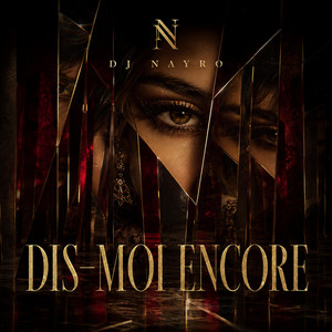 Dis moi Encore by DJ-Nayro