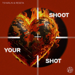 Tsyarl!n & Reseta - Shoot Your Shot