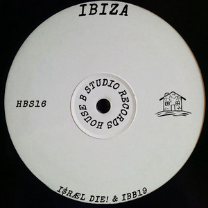 IBIZA by IBB19, I$RÆL DIE!