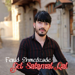 Ferid Ehmedzade - Get Salamat Qal