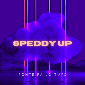ponte pa lo tuyo - speedy up by Julio 21, Javish