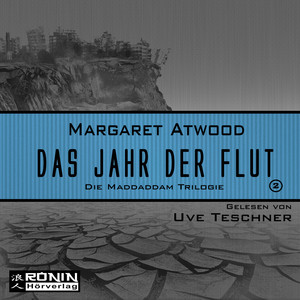 Das Jahr der Flut [Die MaddAddam Trilogie 2 (Ungekürzt)] Audiobook
