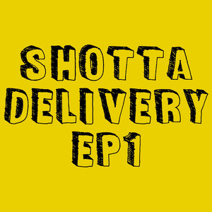 SHOTTA DELIVERY Ep.01 by Mescal Dom, ShottaMomo