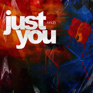 kirich — just you