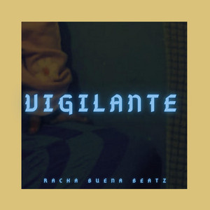 vigilante by Racha Buena Beatz