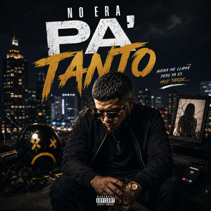 NO ERA PA’ TANTO by Studiomixx1