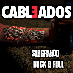 Sangrando Rock & Roll by Cableados