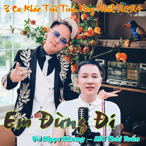 Vũ Ngọc Khang & MC Thái Tuấn - Em Đừng Đi