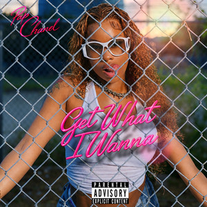 Get What I Wanna by Pap Chanel