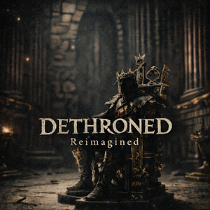 Dethroned - Reimagined by No Kings Allowed