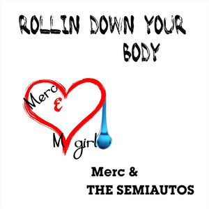 Rollin Down Your Body