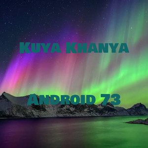 Kuya Khanya by Android 73, Dj Zero D, DumeZweni