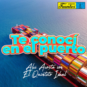 Te Conocí en el Puerto — Alci Acosta