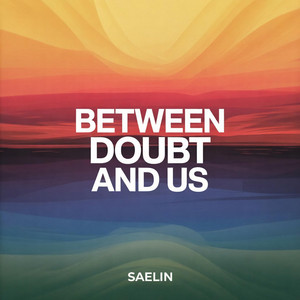 Between Doubt And Us by Saelin