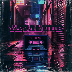 Yayaluub by 3LLLBeatz