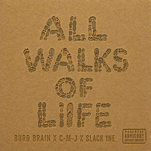 ALL WALKS OF LIFE by Burd Brain, C-M-J, SLACK 1NE
