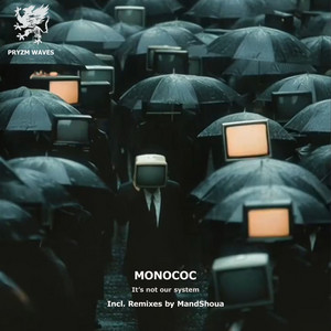 It´S Not Our System - MandShoua Remix by Monococ, MandShoua