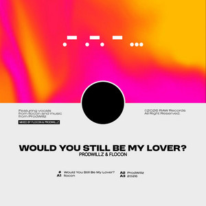 Would You Still Be My Lover? by flocon, ProdWillz