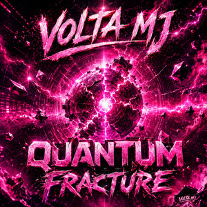 QUANTUM FRACTURE by Volta MJ