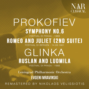 PROKOFIEV: SYMPHONY No. 6, ROMEO AND JULIET (2nd suite); GLINKA: RUSLAN AND LUDMILA album