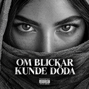 OM BLICKAR KUNDE DÖDA by 5emman