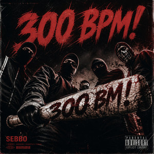 300 BPM by Sebbo
