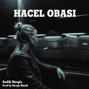 Sadık Nergis & MIHRIBAN - HACEL OBASI