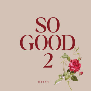 So Good 2 by Rtist