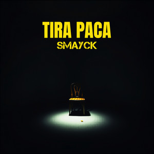 Tira Paca by SMAYCK Album Cover