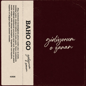 Gidiyorum O Zaman by BAHO GO