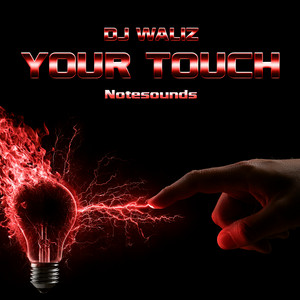 Your Touch by DJ Waliz