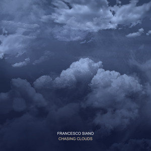 Chasing Clouds by Francesco Siano