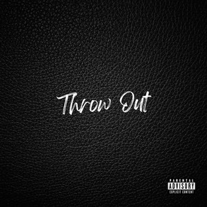 Throw Out by JO$H