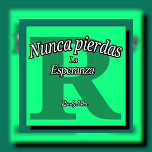 Nunca Pierdas la Esperanza - Instrumental by Rauly Mex
