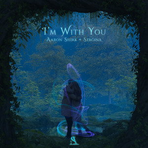 I'm With You by Aaron Shirk, Sergina
