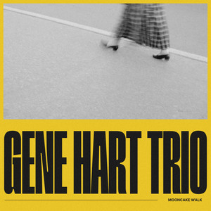 Mooncake Walk by Gene Hart Trio
