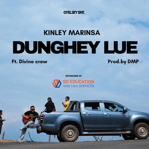Kinley Marinsa - Dunghey Lue