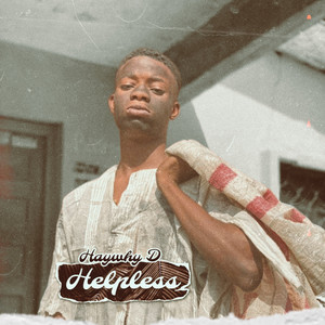 Helpless by Haywhy D
