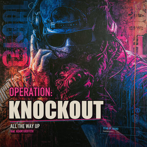 Operation: Knockout by All The Way Up, Adam Griffith