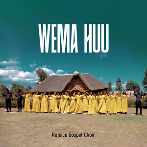 Rejoice Gospel Choir - Wema Huu