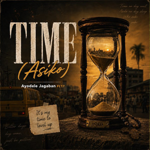 Time(Asiko) by Ayodele JaGaBaN, 17