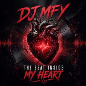 The Beat Inside My Heart by DJ MFY