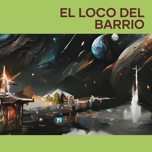 el loco del barrio by RANGER BOY
