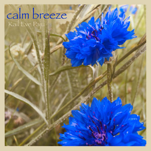 Calm Breeze by KAIL EVE PAJU