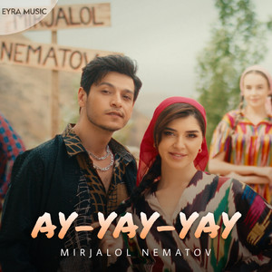 Ay Yay Yay by Mirjalol Nematov