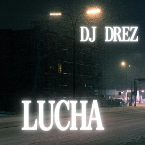 Lucha by Dj Drez