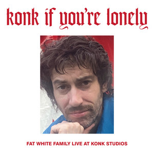 Touch The Leather - song and lyrics by Fat White Family | Spotify
