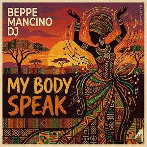 My Body Speak - Extended Mix by Beppe Mancino Dj