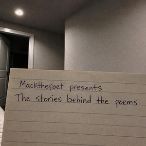 The Stories Behind the Poems by mackthepoet